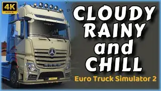 I took the Actros on a calm virtual road trip ( ETS2 4K No Commentary )