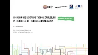 EDI 2023 | EDI INSPIRING | Redefining the role of museums in the context of the planetary emergency