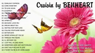 Cruisin by BENHEART 2 Hrs Of Nonstop Love Songs The Best Of English Music