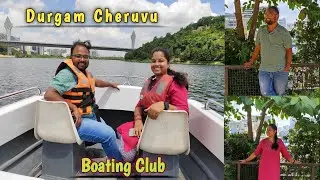 Surprise Weekend Plan With Wife || Durgam Cheruvu Boating Club || Most Enjoyed Trip.
