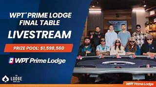 WPT Prime Lodge Championship - Day 3 | $1,598,560 Prize Pool 🏆