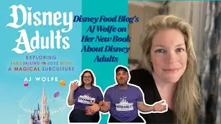 Disney Food Blog's AJ Wolfe on Her New Disney Adults' Book #disneyland #disneyparks #disneyworld