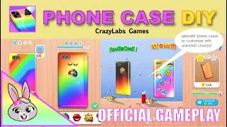 Phone Case DIY by CrazyLabs Games | Official Gameplay 2021 (Android, iOS)