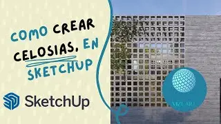 Como crear Celosías con Sketchup Fácil