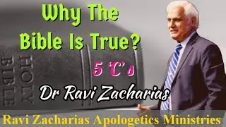 Why The Bible is True - 5 'C' s || Dr Ravi Zacharias || #ravizacharias #apologetics #ministries