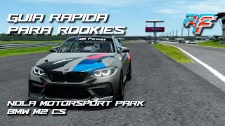 rFactor 2 Online - GU&Iacute;A R&Aacute;PIDA PARA ROOKIES - Nola Motorsport Park - BMW M2 CS