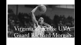 Virginia Legends Podcast: UVA Guard Richard Morgan