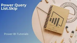 Power BI Tutorial Series for Beginners 163: Power Query- List.Skip