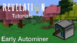 Early Game Autominer in FTB Revelation