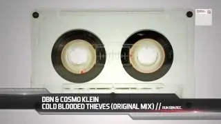 DBN & Cosmo Klein - Cold Blooded Thieves