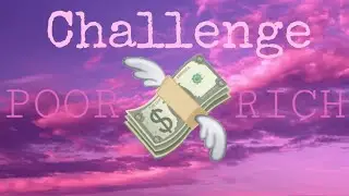 ♡ Avakin Life | POOR AND RICH | БЕДНЫЙ И БОГАТЫЙ | CHALLENGE ♡