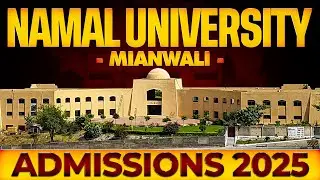 Namal University Mianwali Admissions 2025 :: Complete Details