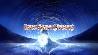 Ikaw Sana (Cover)