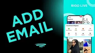 How to Add Email in Bigo Live 2025?