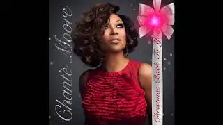 Chant&eacute; Moore &mdash; Christmas Back To You (Audio)