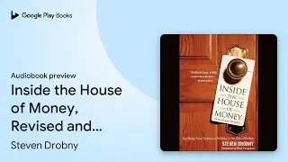 Inside the House of Money, Revised and Updated:&hellip; by Steven Drobny &middot; Audiobook preview