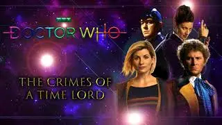 Doctor Who: The Crimes of a Time Lord (Full Theme)