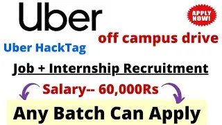 Uber Off Campus Internship and Recruitment - Uber HackTag | Any Batch can apply