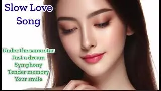 SLOW LOVE SONG