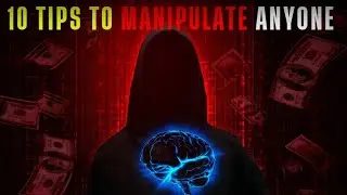 10 Genius Tricks to Easily Manipulate Anyone' s Mind!