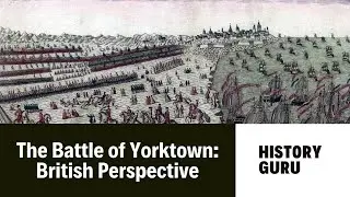 Battle of Yorktown: A British Perspective