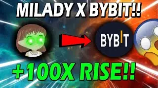 BYBIT SI MEGA BULLISH ON MILADY MEME COIN !!! BINANCE IS COMING !! 1000X POTENTIAL !!!