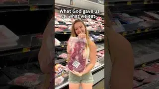What God Gave Us vs. What We Eat