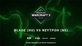 Blade (HU) vs Neytpoh (NE) - Dreamhack Open Fall 2021 EU Group Stage