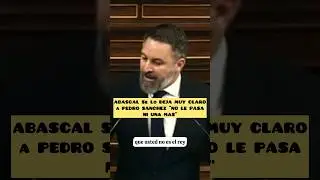 ABASCAL Se Lo DEJA Muy CLARO a PEDRO Sanchez &ldquo;NO Le PASO Ni Una MAS&rdquo; #vox #santiagoabascal #sanchez