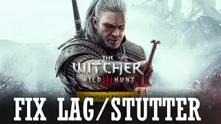 How to Fix The Witcher 3 Lag / Stutter | Boost Your Fps & Performance | Easy Tutorial