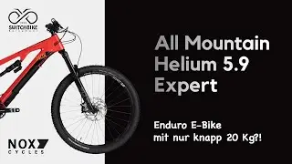 Nox Helium 5.9 All Mountain Expert | Enduro E-Bike mit nur knapp 20Kg?!