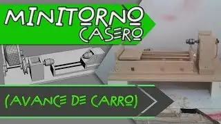 Mini Torno Casero (Construcci&oacute;n de Carro y Bancada)