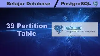 Learn PostgreSQL Database 39 Partition Table