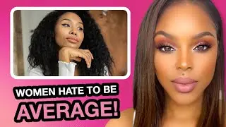 Women Are REALIZING THEY ARE AVERAGE!