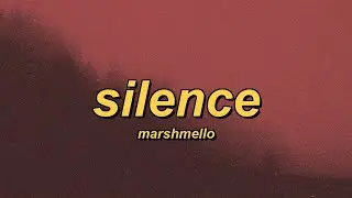 Marshmello - Silence [ft. Khalid] (lyrics)