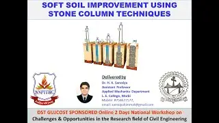 Soft Soil Improvement Using Stone Column Technique delivered by Dr.  H  K  Sarvaiya 720p