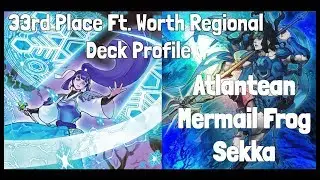 33rd Place Atlantean Mermail Frog Sekka Deck Profile Ft. Worth Regional