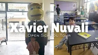 Exploring Xavier Nuvali | Open House School Tour & My Insights as a First Time Mom