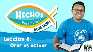Hechos para actuar - Orar es actuar