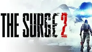 The Surge 2 (NG+): Part 1 - The Unfamiliar Places!