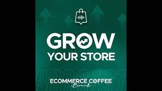 Ecommerce Coffee Break: Digital Marketing for Shopify Stores and DTC Brands