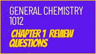 General chemistry chapter 1 review question , Freshman course