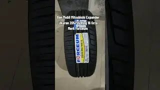 Ban Mobil Mitsubishi Expander Ukuran 205/55 Ring 16 Octa Merk Forceum #banforceum #banmobil#bansenya