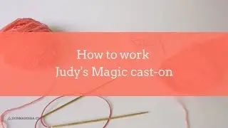 How to knit Judys Magic cast-on