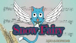 Snow Fairy - Fairy Tail Opening (Alto Saxophone)