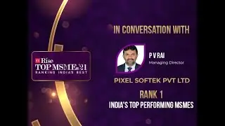 ETRise Top MSMEs Ranking 2021 | Pixel Softek Pvt Ltd  | Rank 1 - India&rsquo;s Top Performing MSMEs