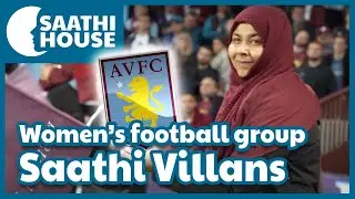 Aston Villa launches Saathi Villans women's fan group | Saathi House