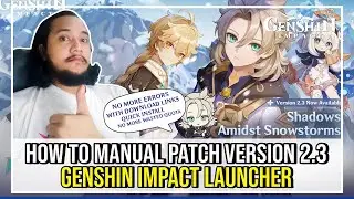 (TUTORIAL) HOW TO MANUAL PATCH GENSHIN IMPACT 2.3 VERSION UPDATE NO MORE ERRORS