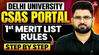 Delhi University CSAS Portal | 1st Round Seat Allocation Step by Step Explained | DU CSAS Phase 3