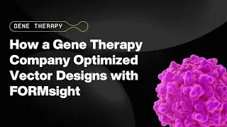 How a Publicly Traded Gene Therapy Company Optimized Construct Designs with FORMsightAI